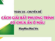 Cách giải Bất phương trình chứa ẩn ở mẫu và Bài tập...